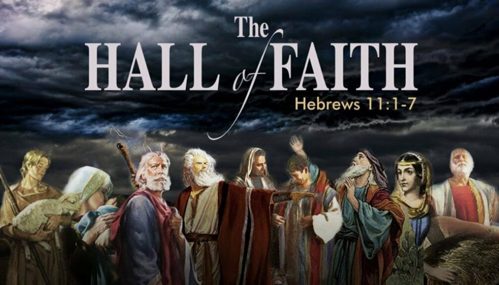 Hebrews 11:1-40 By Faith
